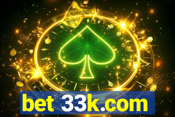 bet 33k.com